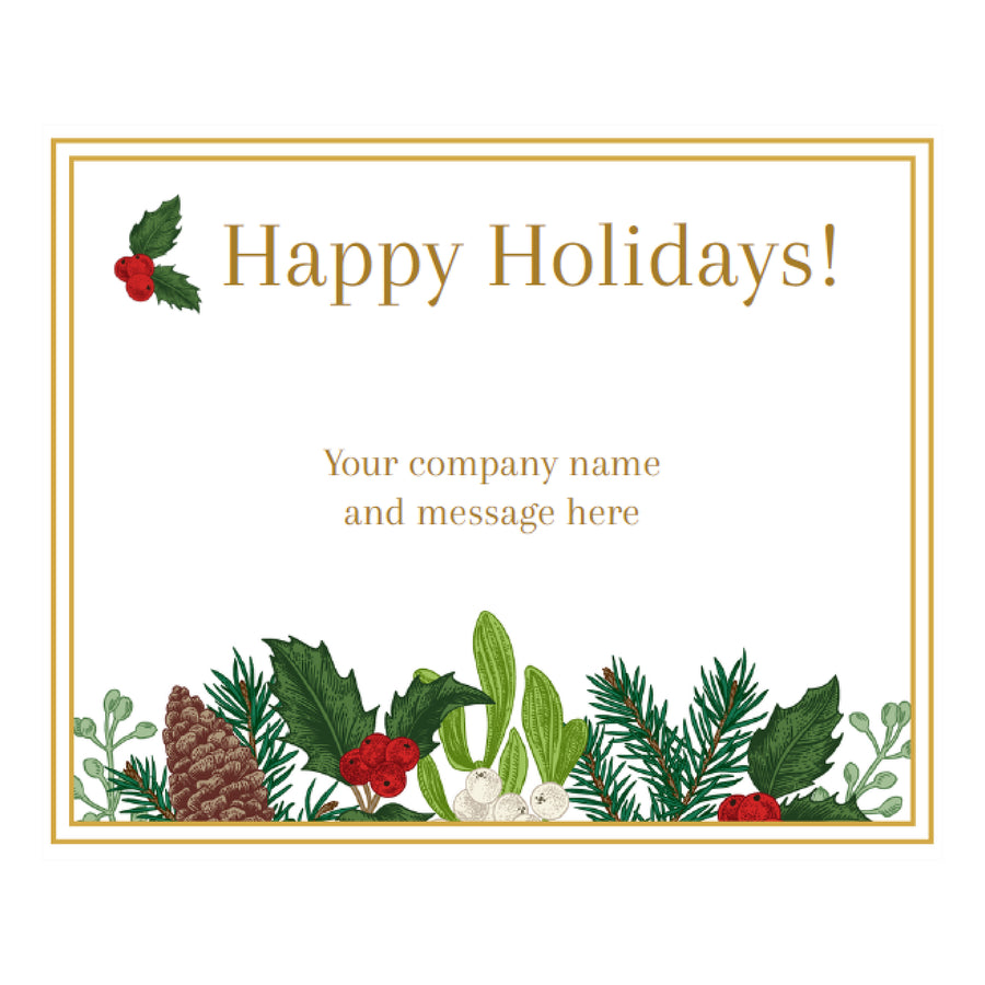 Gold-framed gift label reading "Happy Holidays!" with space for your company name and message above a holly and pine border